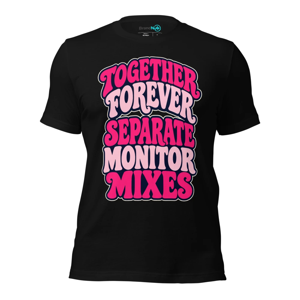 TOGETHER FOREVER SEPARATE MONITOR MIXES T Shirt Black Front