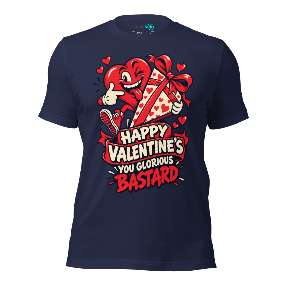 HAPPY VALENTINE'S YOU GLORIOUS BASTARD T Shirt Navy Front