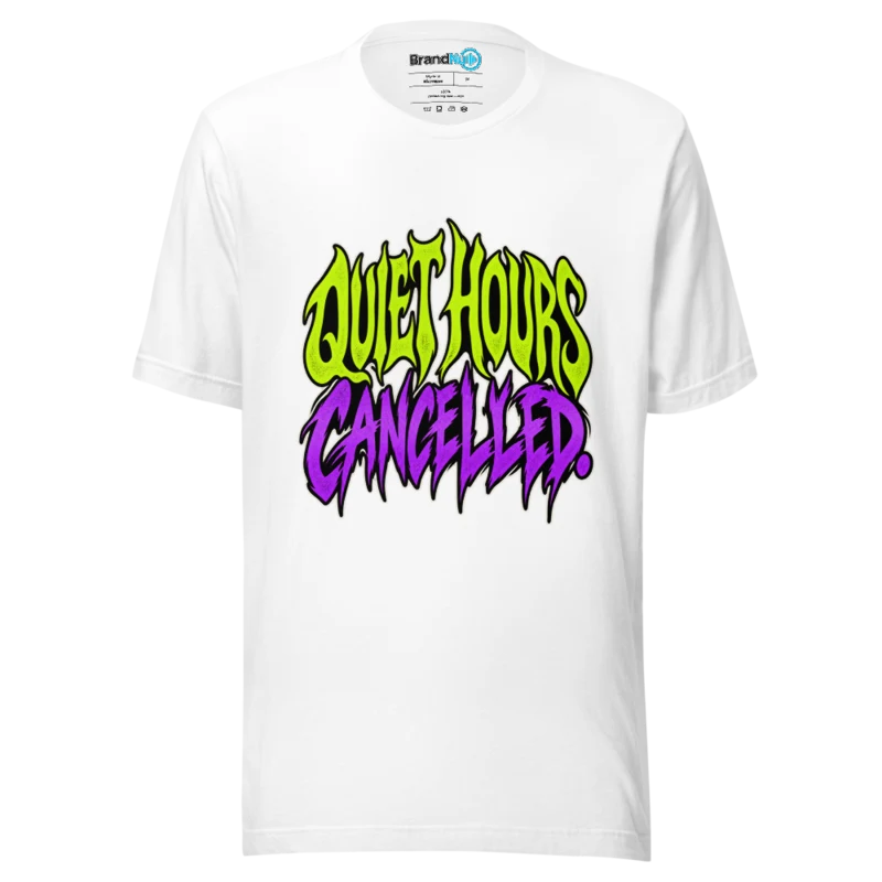 BrandNu Quiet Hours Cancelled T-Shirt