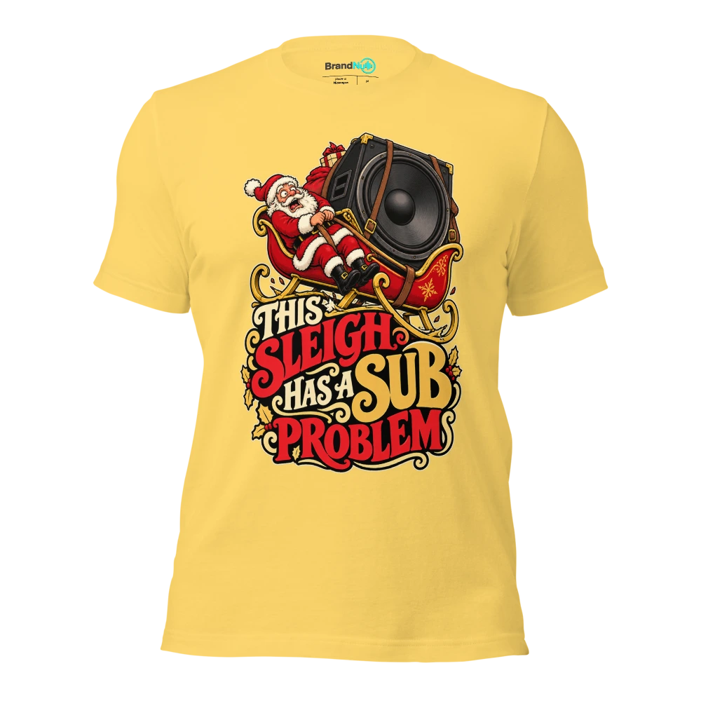THIS SLEIGH HAS A SUB PROBLEM T Shirt Yellow Front