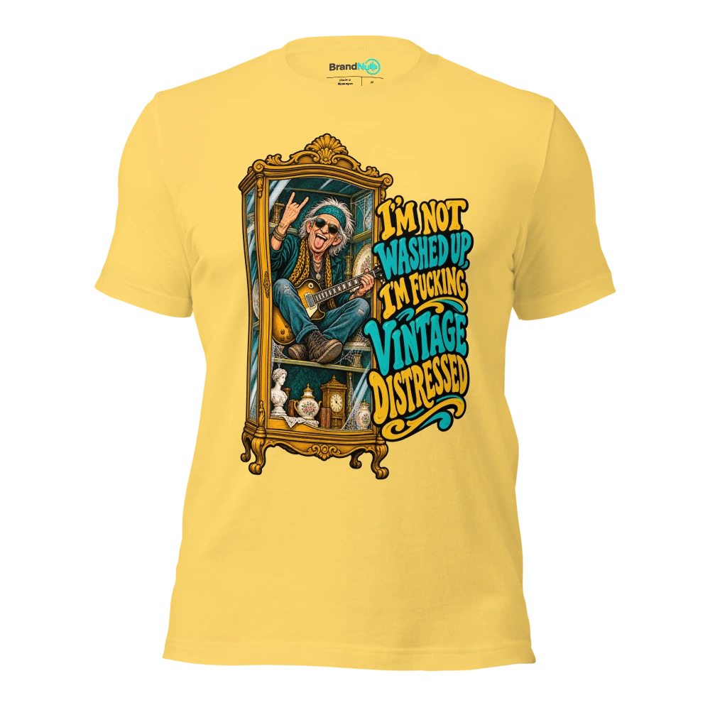 I'M NOT WASHED UP I'M FUCKING VINTAGE DISTRESSED T Shirt Yellow Front