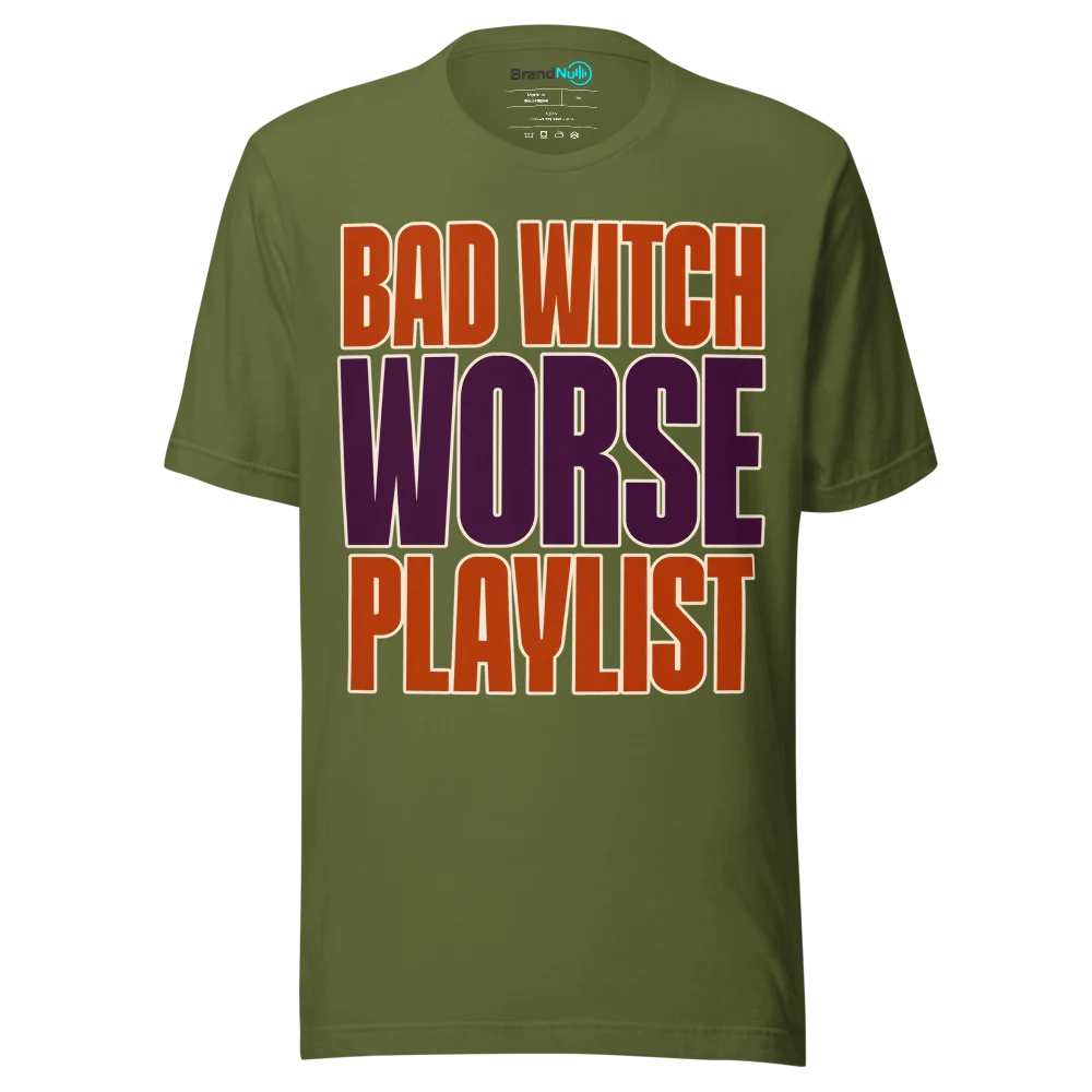 BAD WITCH WORSE PLAYLIST T Shirt Olive Front
