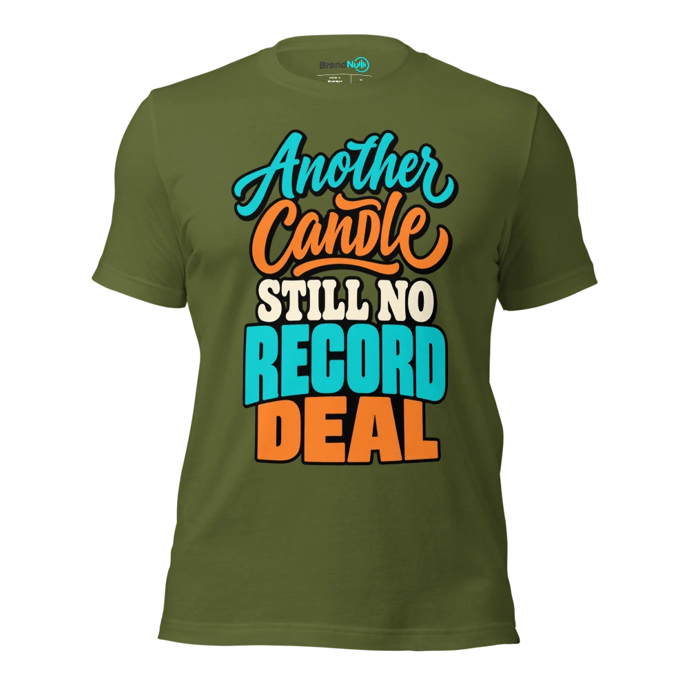 ANOTHER CANDLE STILL NO RECORD DEAL T Shirt Olive Front