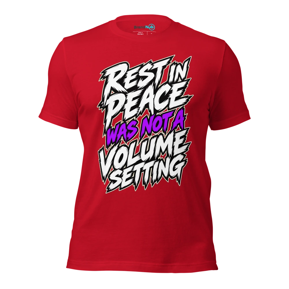 REST IN PEACE WAS NOT A VOLUME SETTING T Shirt - Red - front - Ghost 2