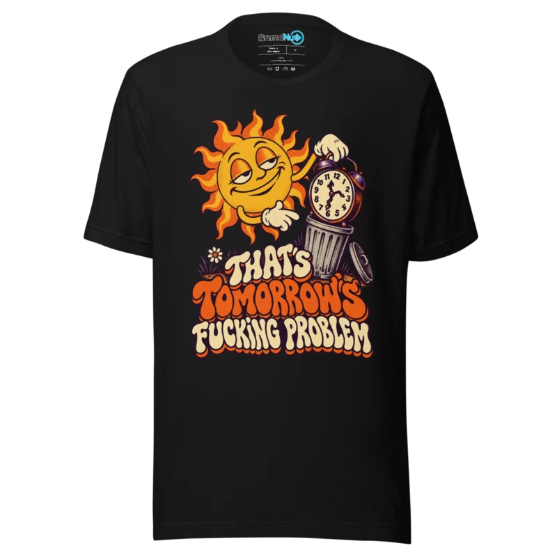BrandNu Tomorrow's Problem – Rave Slogan T-Shirt - Black