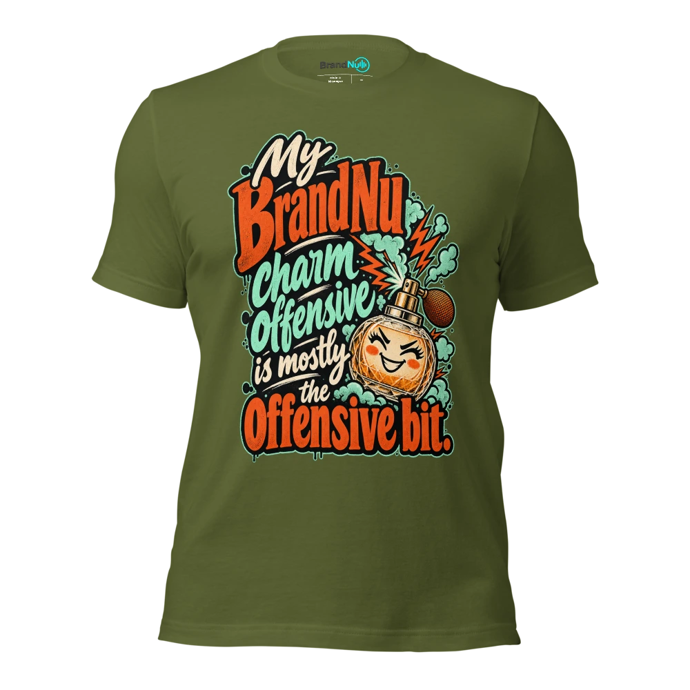 My BrandNu charm offensive is mostly the offensive bit T Shirt Olive Front