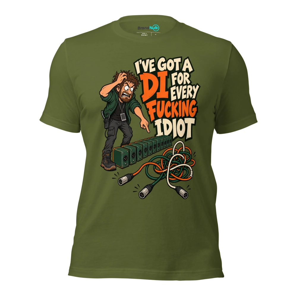 I'VE GOT A DI FOR EVERY FUCKING IDIOT T Shirt Olive Front