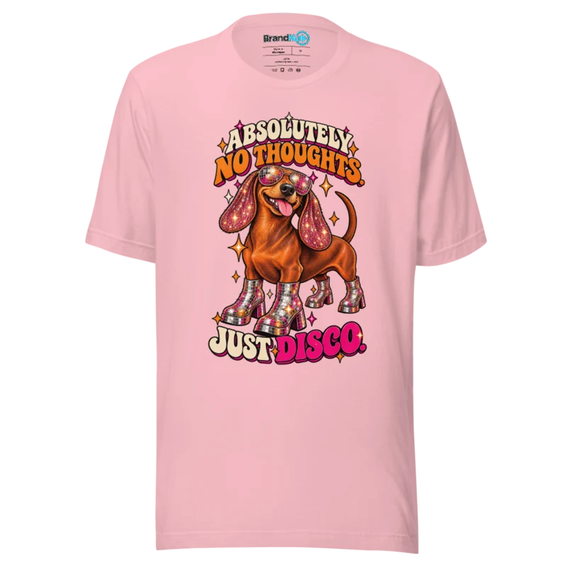 BrandNu Absolutely No Thoughts. Just Disco. T-Shirt - Pink - Front