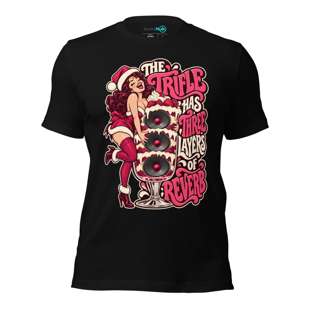THE TRIFLE HAS THREE LAYERS OF REVERB T-SHIRT
