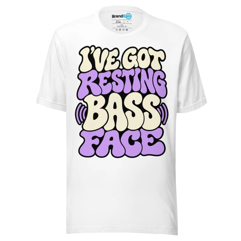 I've Got Resting Bass Face T Shirt - White