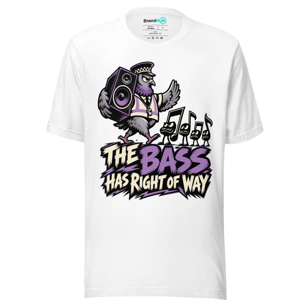 THE BASS HAS RIGHT OF WAY T Shirt