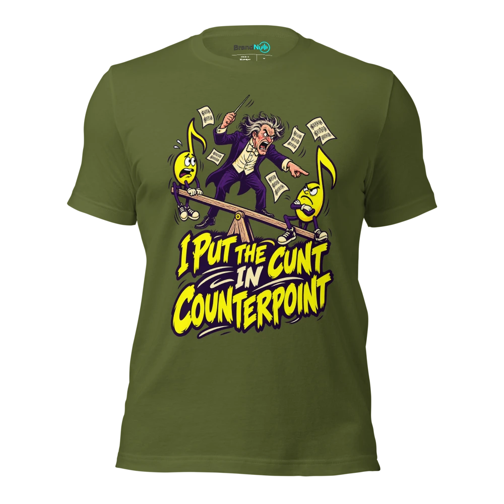 I PUT THE CUNT IN COUNTERPOINT T Shirt Olive Front
