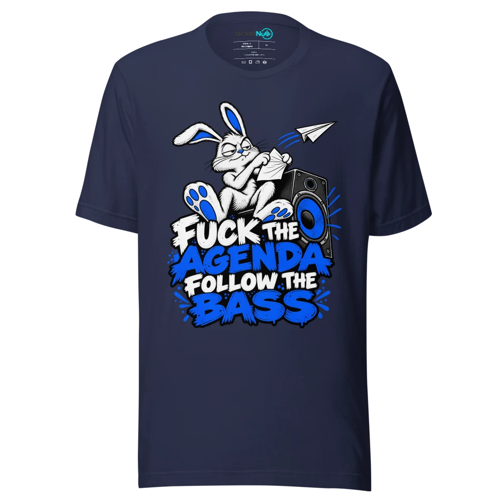 FUCK THE AGENDA FOLLOW THE BASS T Shirt Navy Front