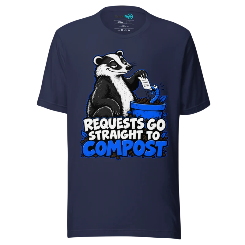 REQUESTS GO STRAIGHT TO COMPOST T Shirt - Navy