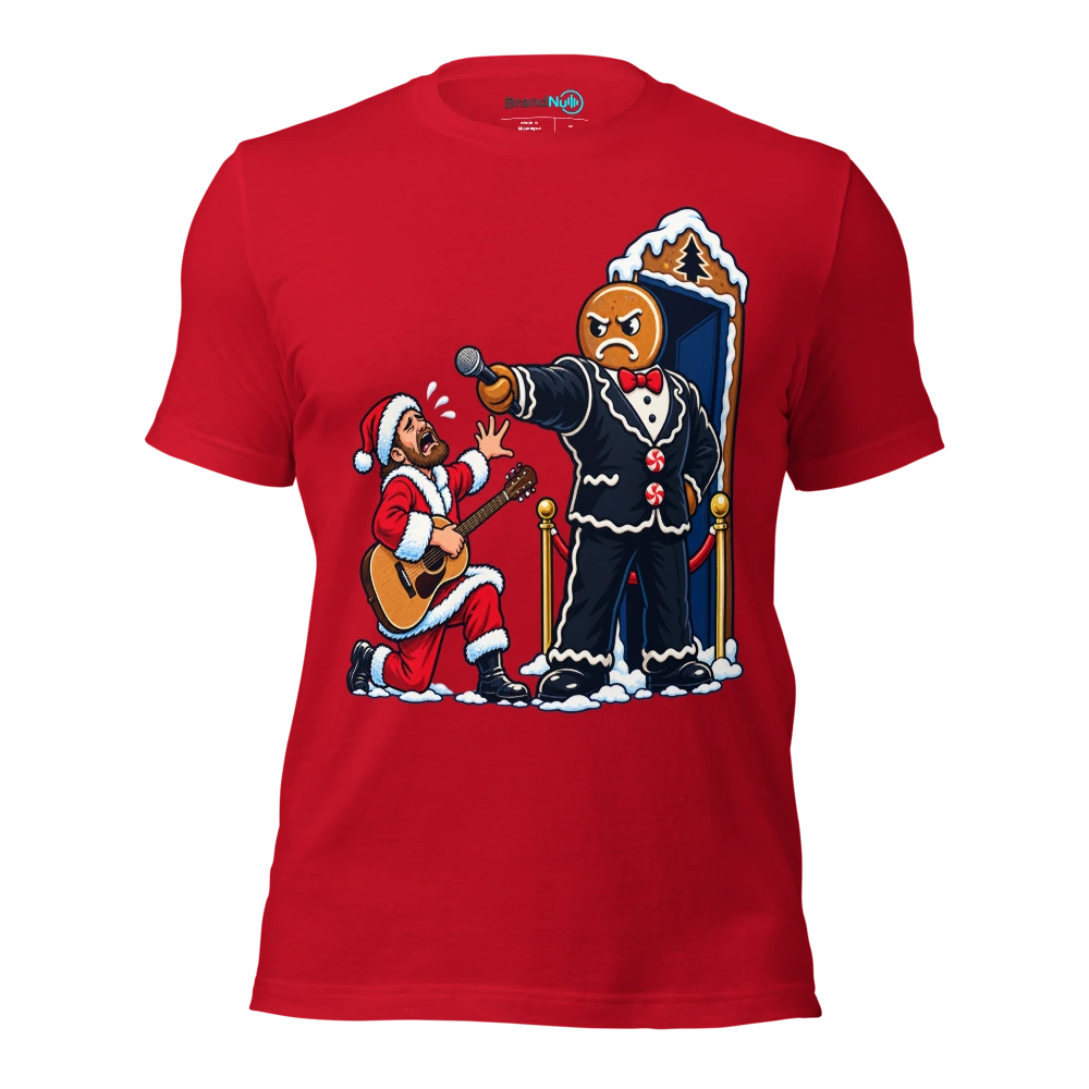 THE GINGERBREAD BOUNCER HAS REJECTED MY REQUEST T Shirt Red Front