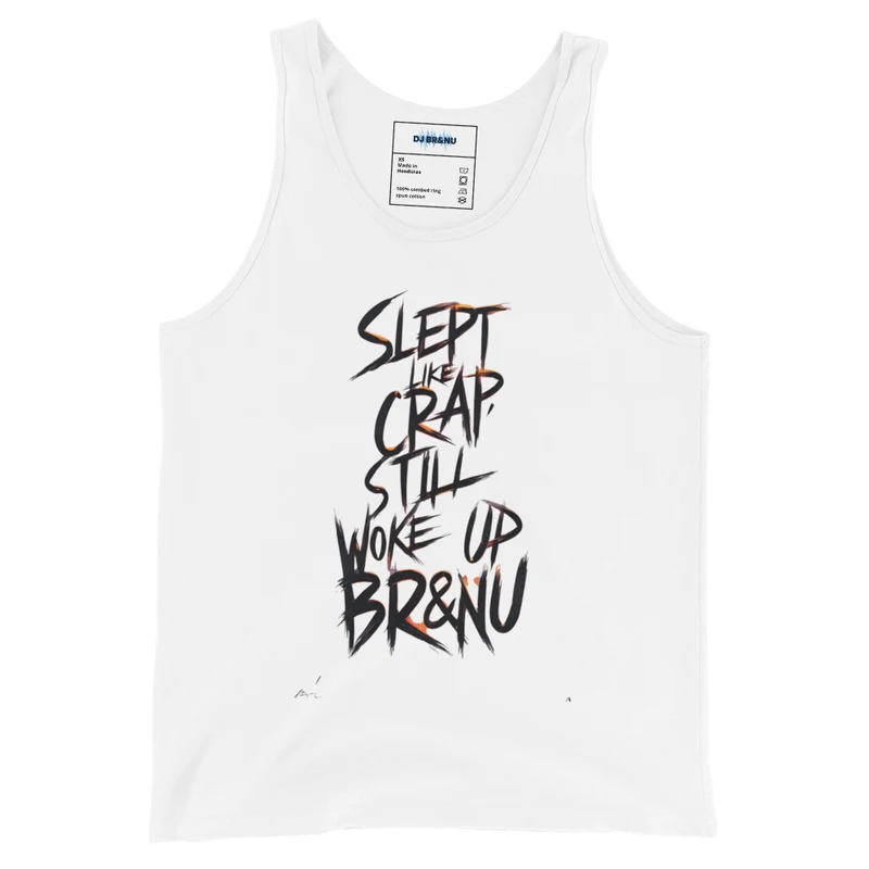 Slept Like Crap Still Woke Up BrandNu Tank Top - White