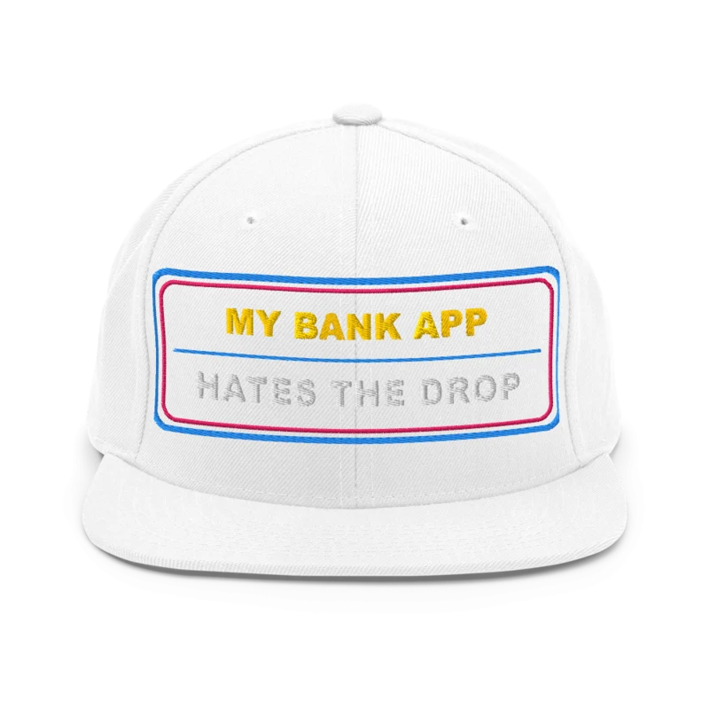 My Bank App Hates The Drop Classic Snapback - White