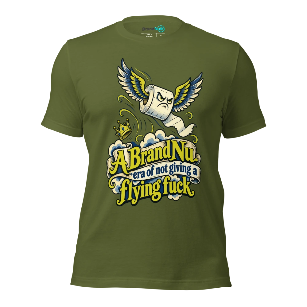 A BrandNu era of not giving a flying fuck T Shirt Olive Front