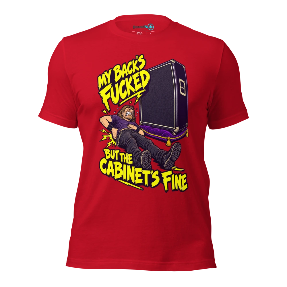 MY BACK'S FUCKED BUT THE CABINET'S FINE T Shirt Red Front