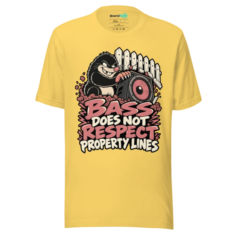BASS DOES NOT RESPECT PROPERTY LINES T Shirt - Yellow
