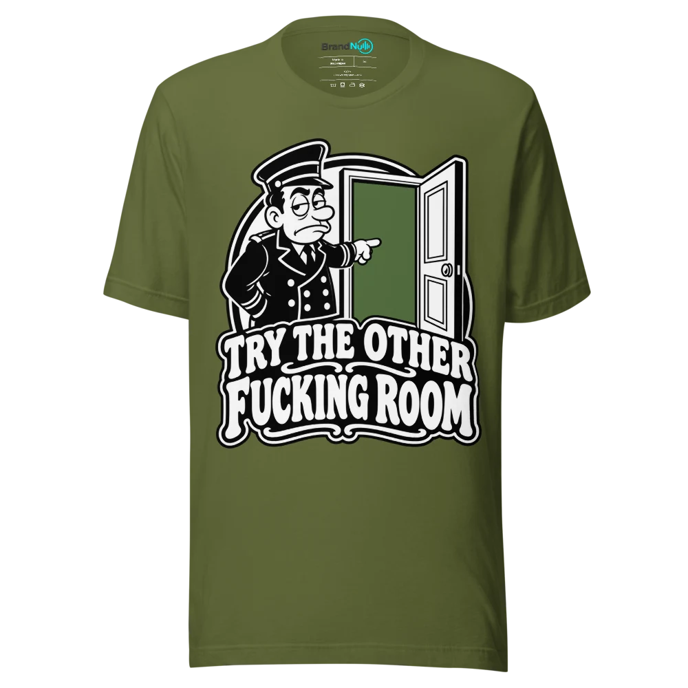 TRY THE OTHER FUCKING ROOM T Shirt Olive Front
