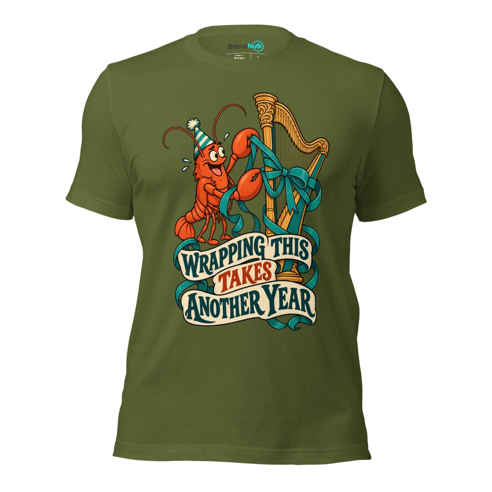 WRAPPING THIS TAKES ANOTHER YEAR T Shirt Olive Front