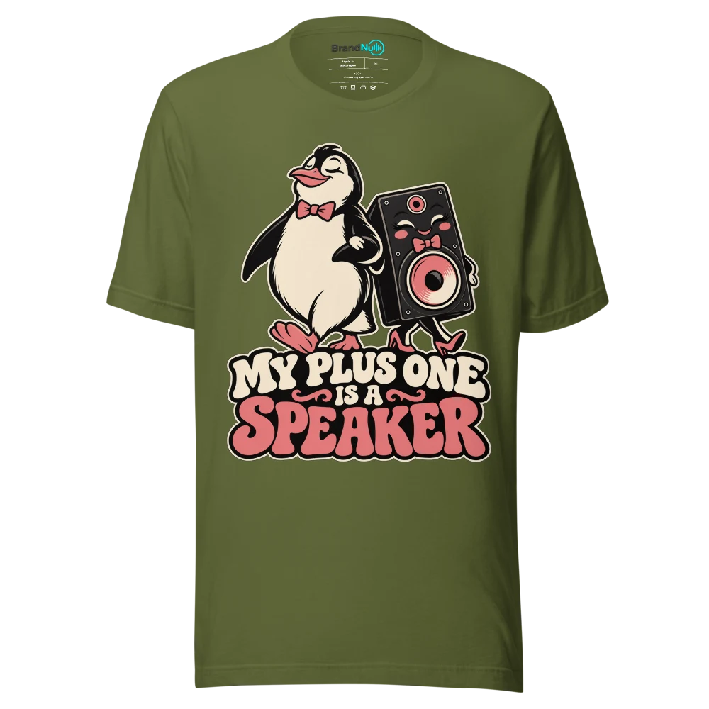 MY PLUS ONE IS A SPEAKER T Shirt Olive Front
