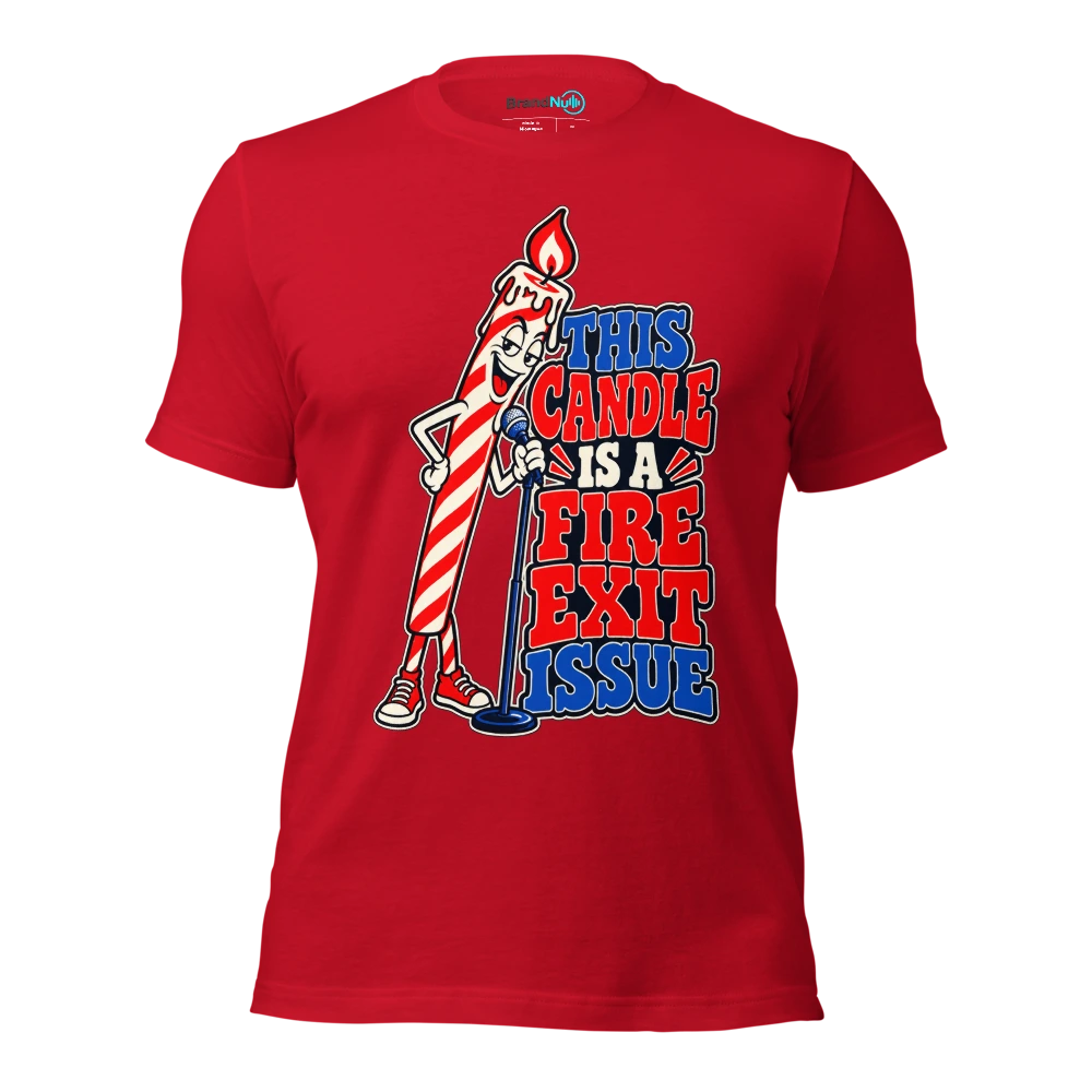 THIS CANDLE IS A FIRE EXIT ISSUE T Shirt Red Front