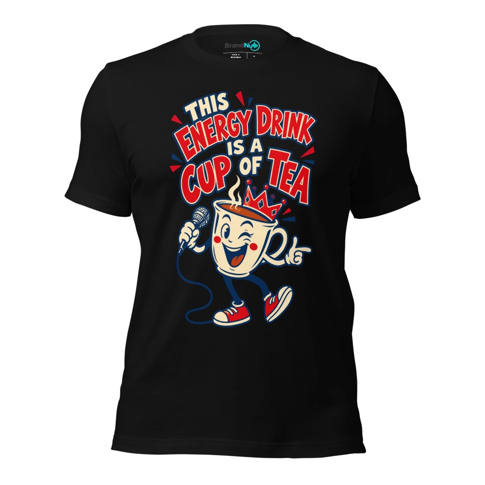 THIS ENERGY DRINK IS A CUP OF TEA T Shirt Black Front
