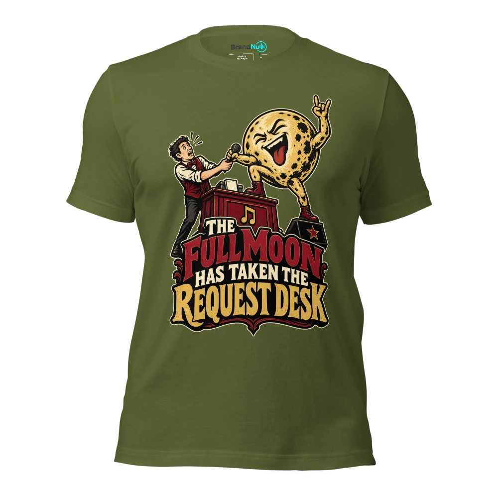 THE FULL MOON HAS TAKEN THE REQUEST DESK T Shirt - Olive - front - Ghost 2