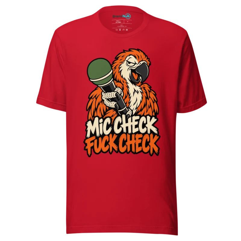 MIC CHECK FUCK CHECK T Shirt - Red