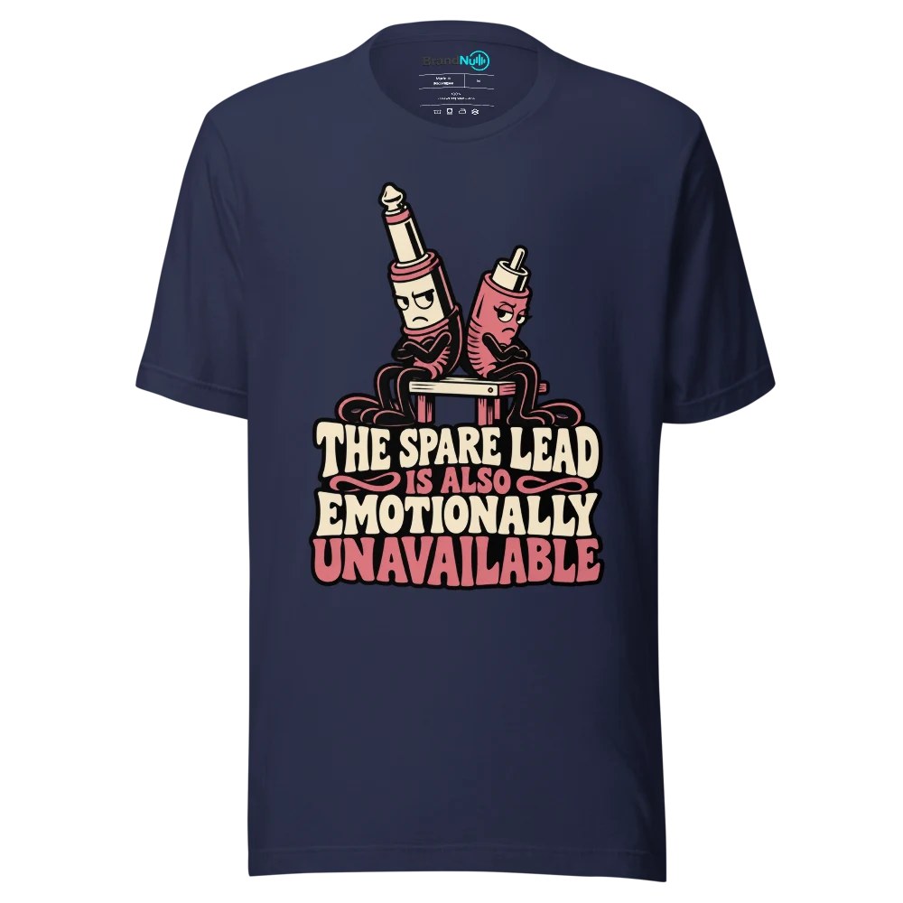 THE SPARE LEAD IS ALSO EMOTIONALLY UNAVAILABLE T Shirt Navy Front