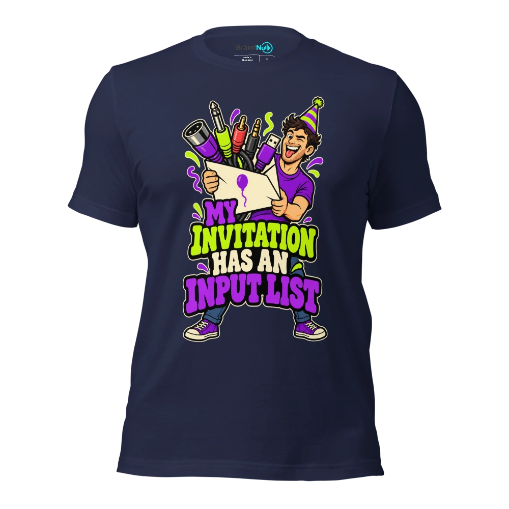 MY INVITATION HAS AN INPUT LIST T Shirt Navy Front