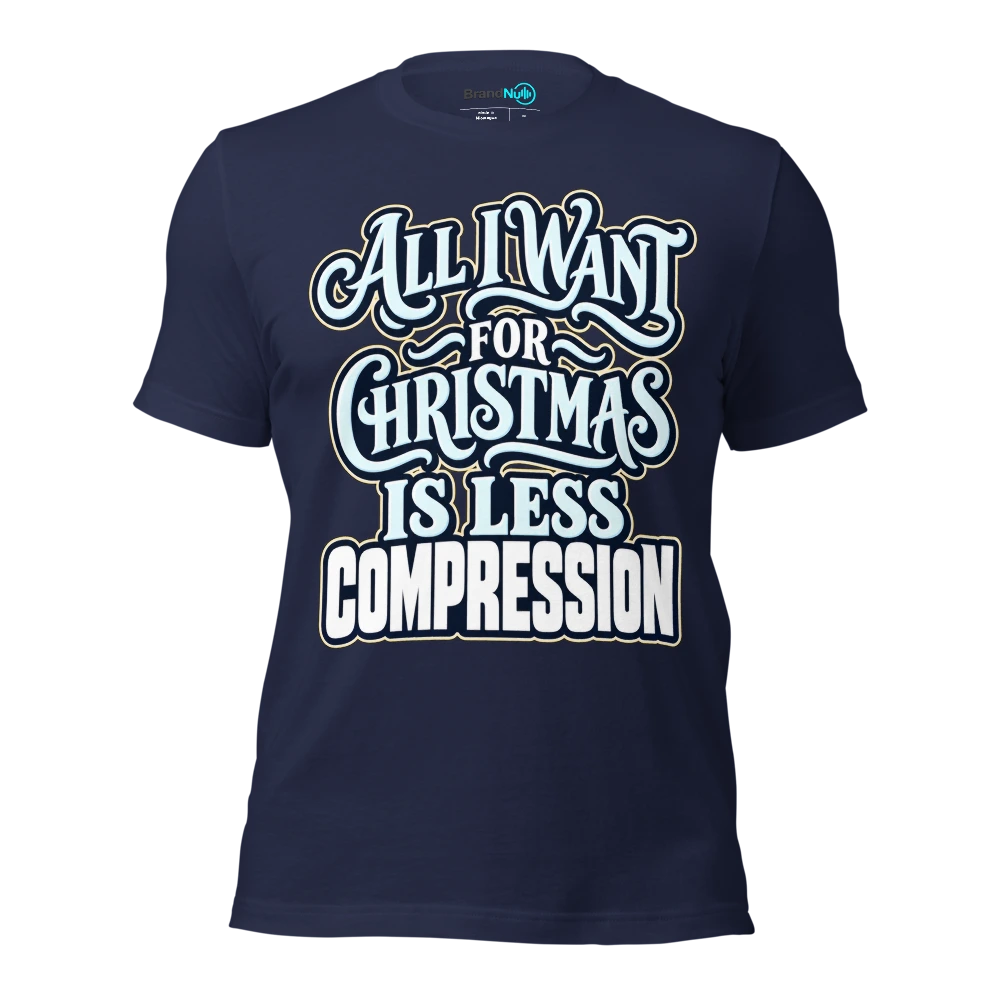 ALL I WANT FOR CHRISTMAS IS LESS COMPRESSION T Shirt Navy Front