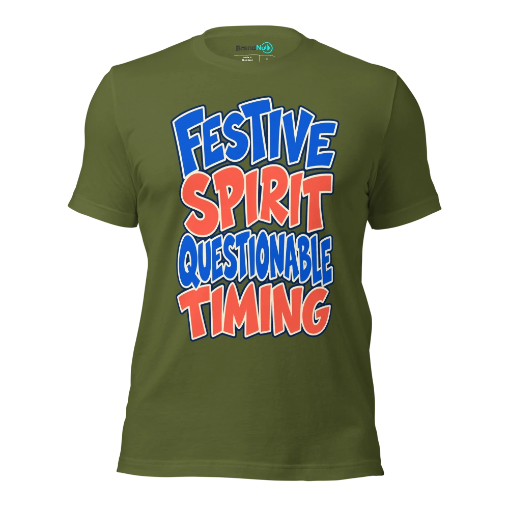 FESTIVE SPIRIT QUESTIONABLE TIMING T Shirt Olive Front