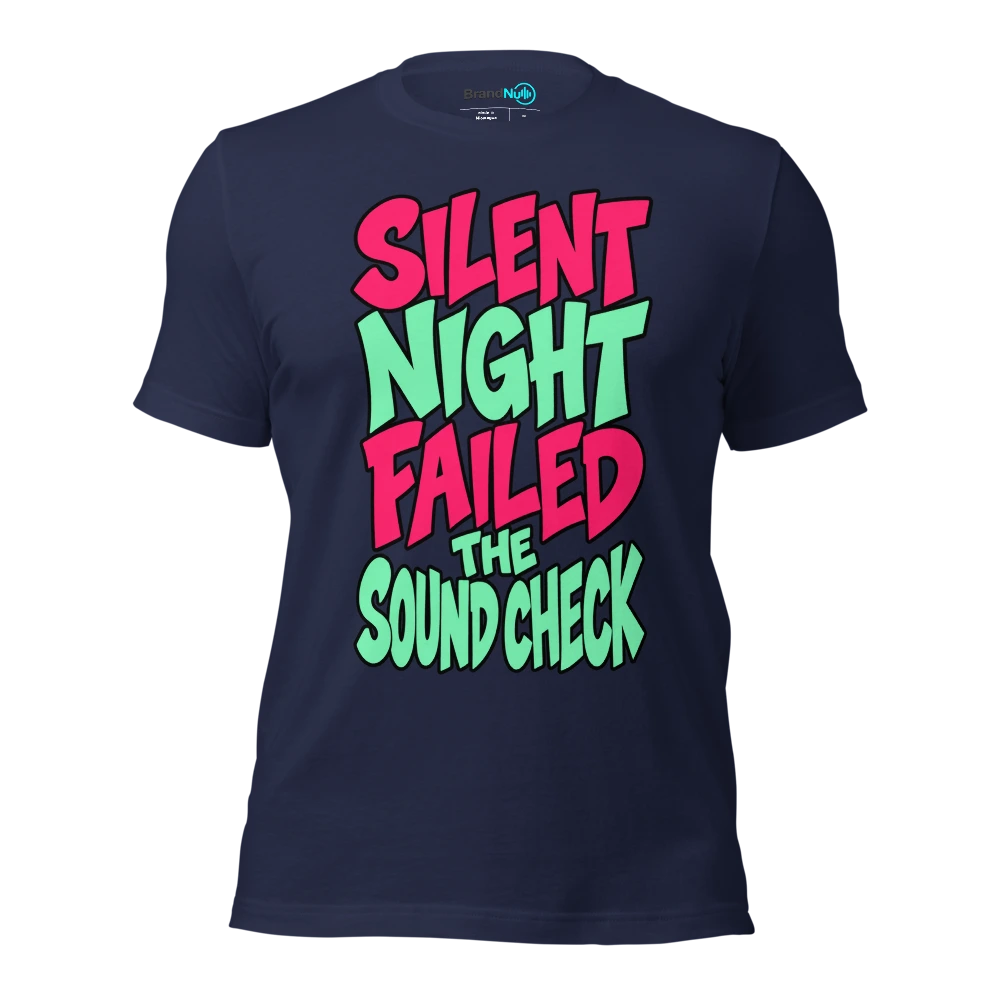 SILENT NIGHT FAILED THE SOUND CHECK T Shirt Navy Front