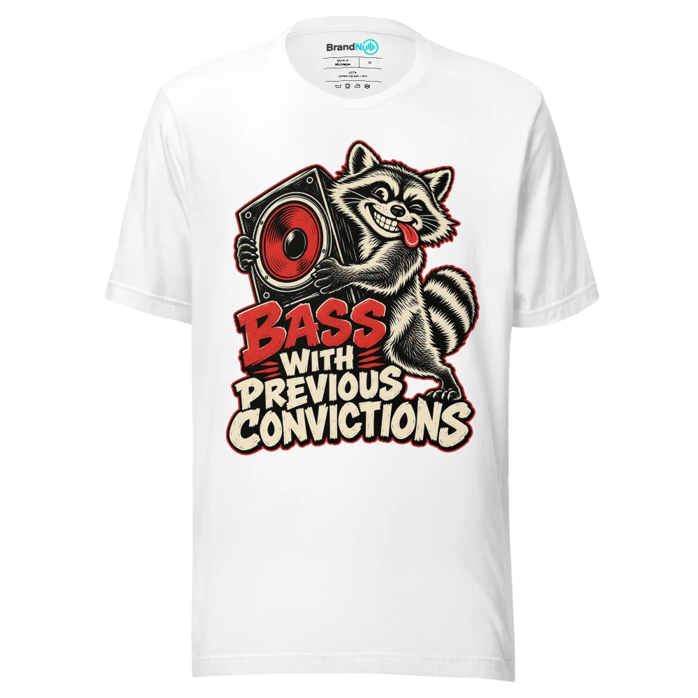 BASS WITH PREVIOUS CONVICTIONS T Shirt