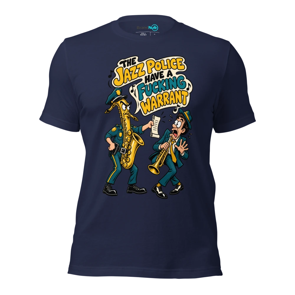 THE JAZZ POLICE HAVE A FUCKING WARRANT T Shirt Navy Front