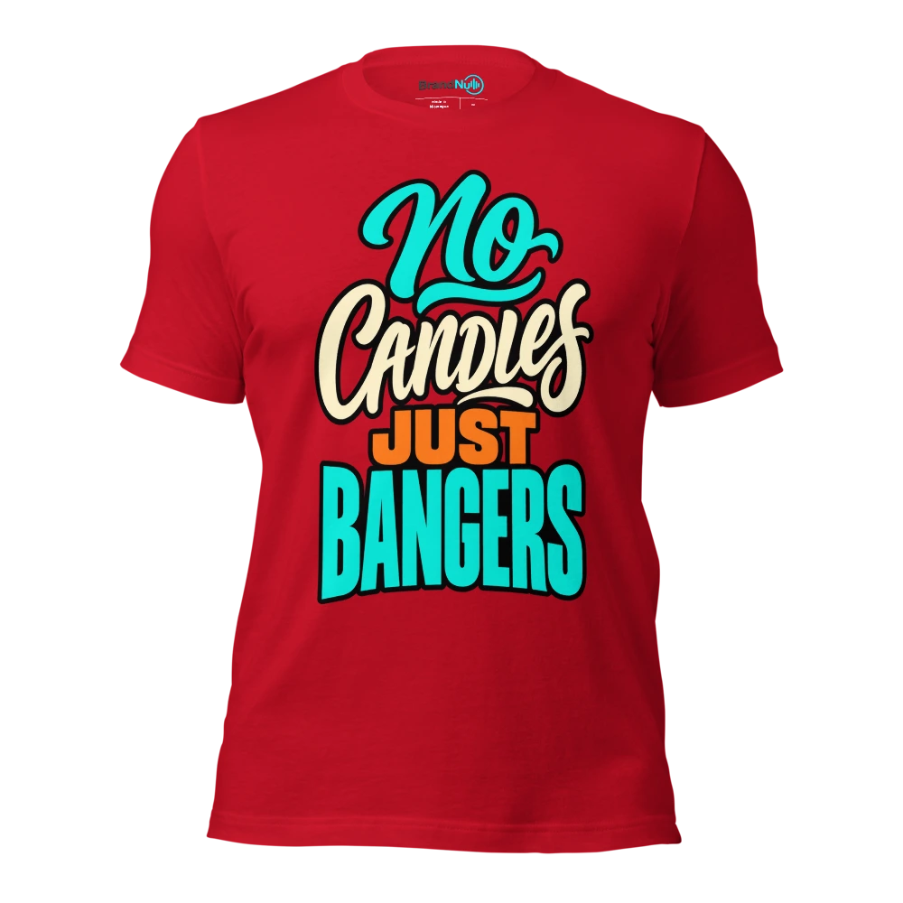 NO CANDLES JUST BANGERS T Shirt Red Front