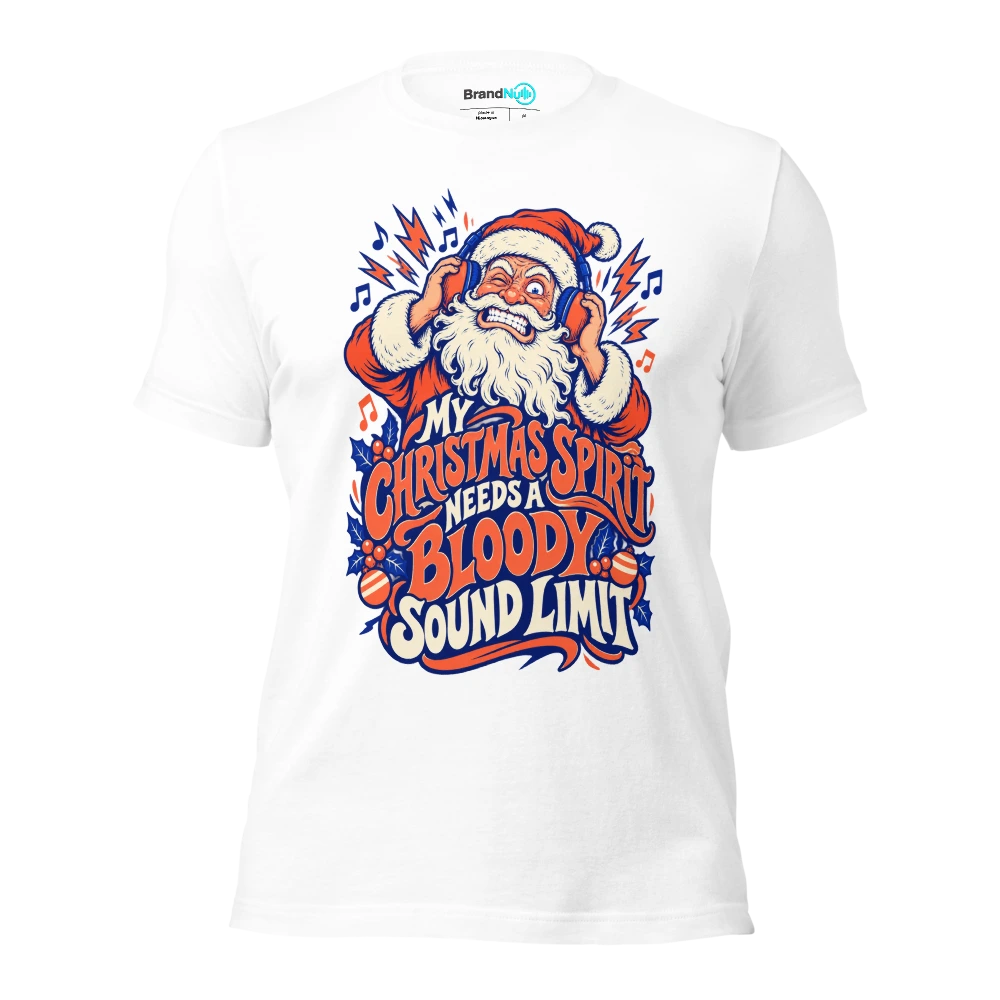 MY CHRISTMAS SPIRIT NEEDS A BLOODY SOUND LIMIT T Shirt White Front
