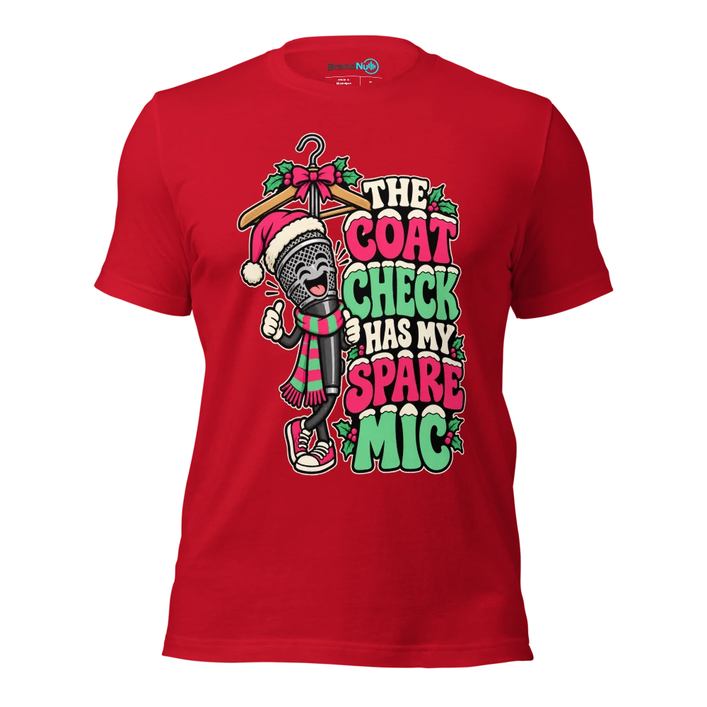 THE COAT CHECK HAS MY SPARE MIC T Shirt Red Front