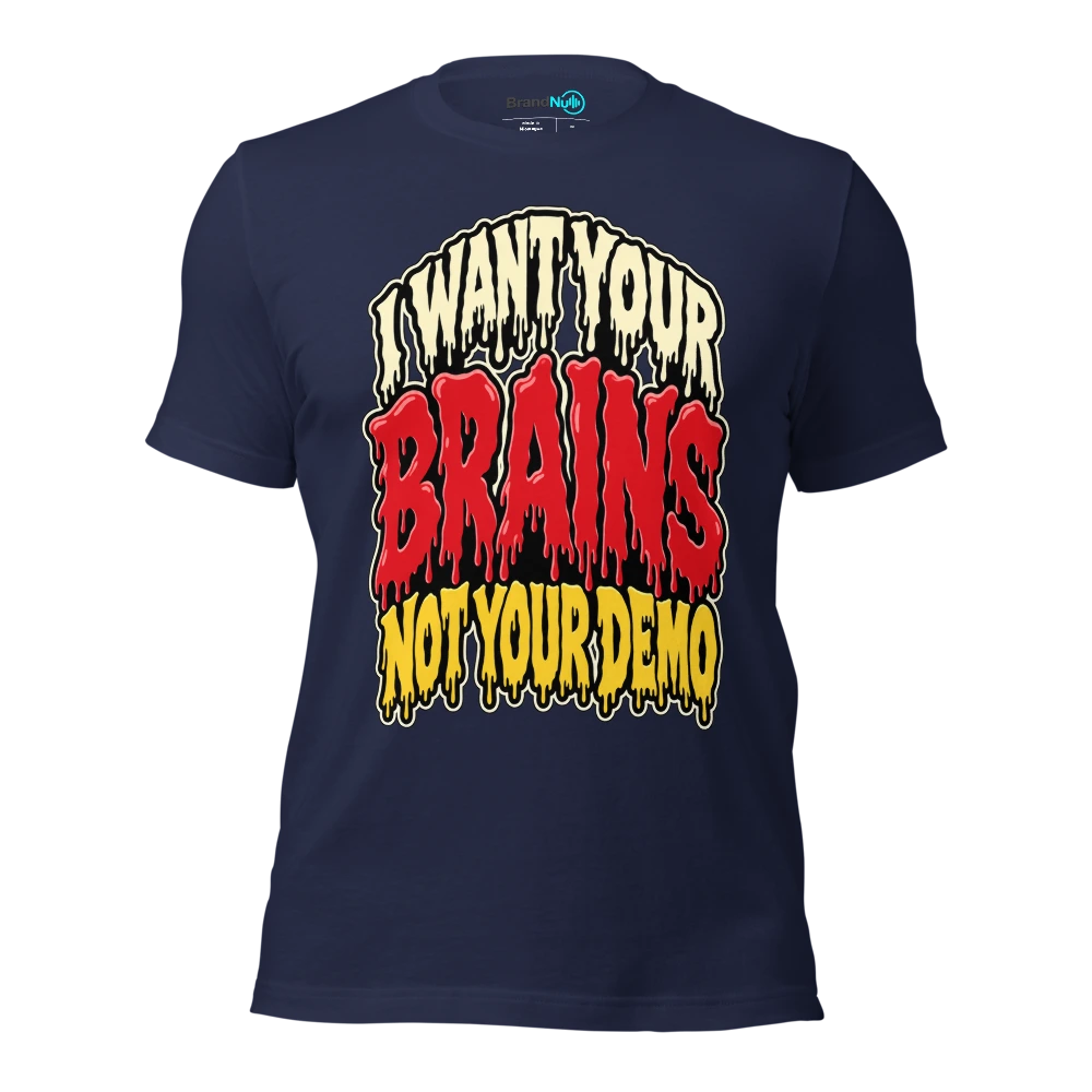 I WANT YOUR BRAINS NOT YOUR DEMO T Shirt - Navy - front - Ghost 2
