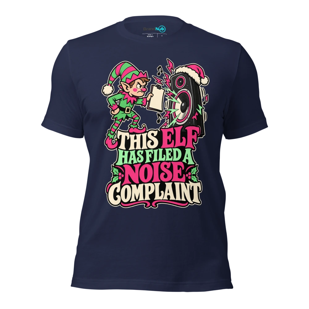 THIS ELF HAS FILED A NOISE COMPLAINT T Shirt Navy Front