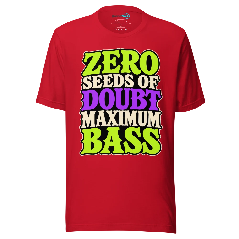 ZERO SEEDS OF DOUBT MAXIMUM BASS T Shirt Red Front