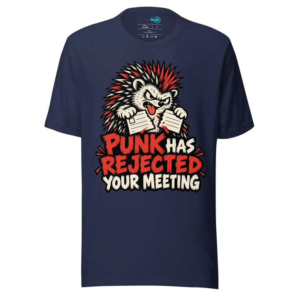 PUNK HAS REJECTED YOUR MEETING T Shirt Navy Front