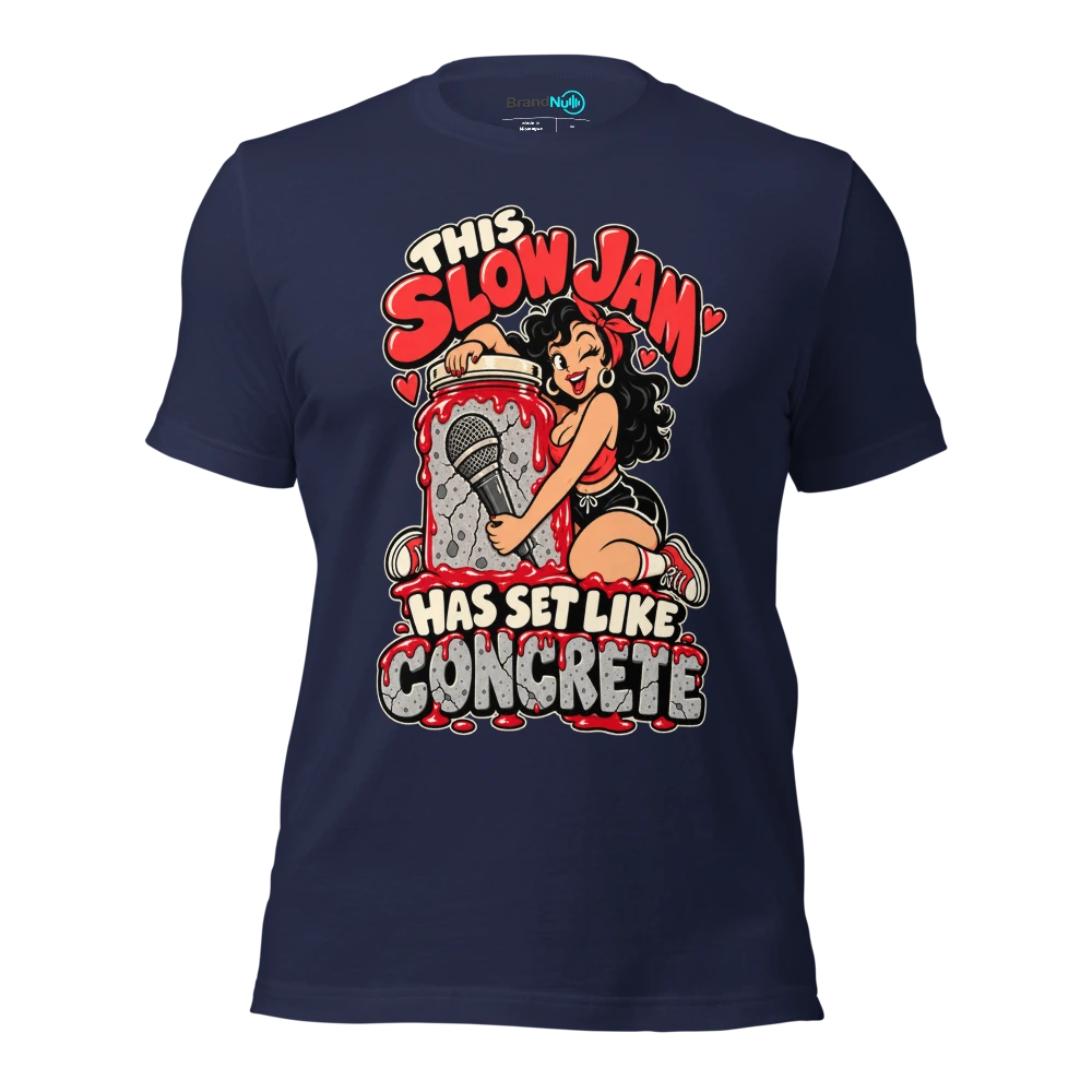 THIS SLOW JAM HAS SET LIKE CONCRETE T Shirt Navy Front