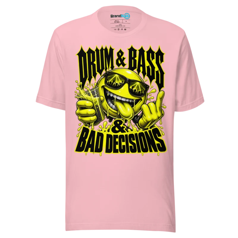 Drum & Bass & Bad Decisions T Shirt - Pink
