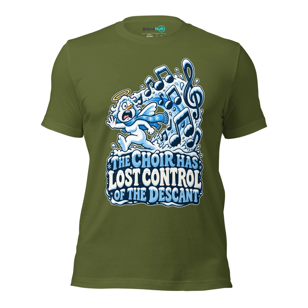 THE CHOIR HAS LOST CONTROL OF THE DESCANT T Shirt Olive Front