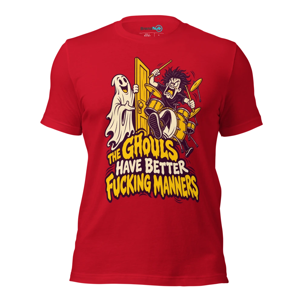 THE GHOULS HAVE BETTER FUCKING MANNERS T Shirt Red Front