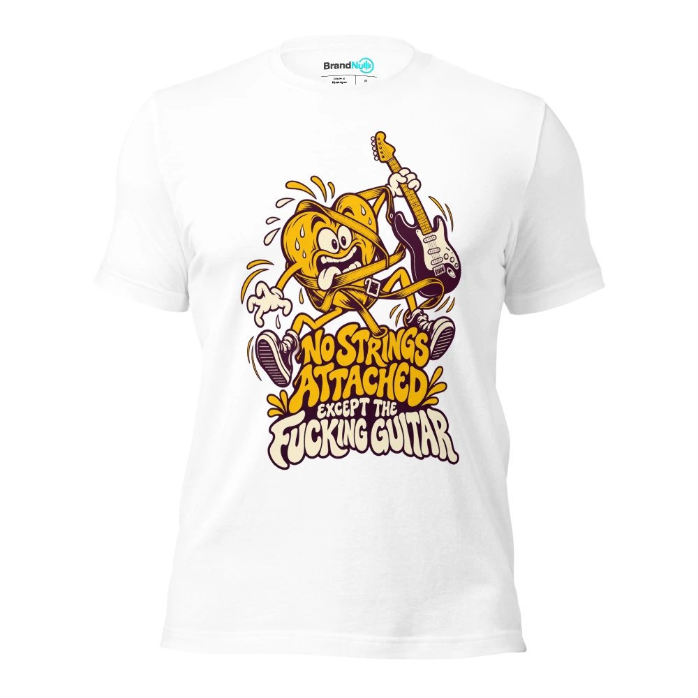 NO STRINGS ATTACHED EXCEPT THE FUCKING GUITAR T Shirt White Front